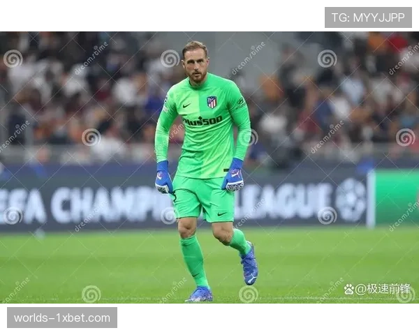 从濒临出局到点球晋级：马竞门神奥布拉克的自我救赎之夜